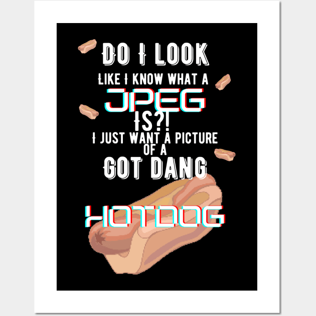 Got Dang Hotdog Wall Art by MiriNJune